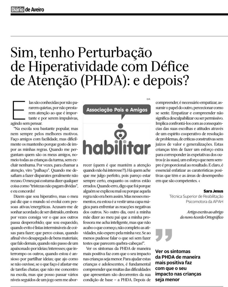 Sim, tenho Perturbação de Hiperatividade com Défice de Atenção. E depois